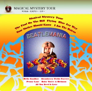 Beatlemania | MAGICAL MYSTERY TOUR