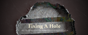 Fixing A Hole